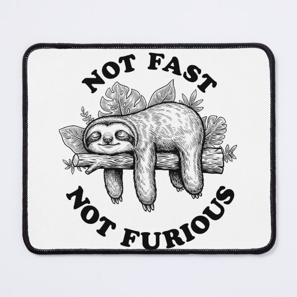 Item preview, Not Fast Not Furious - Funny Lazy Sloth designed and sold by Coldink.