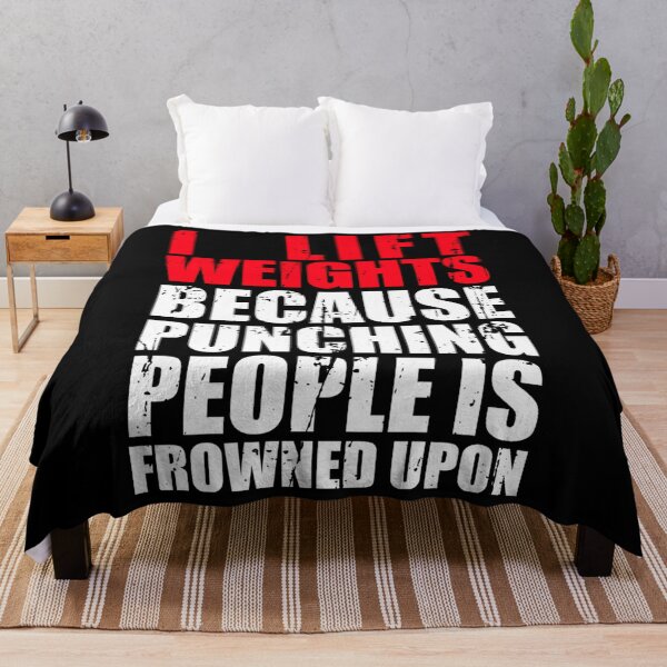Item preview, I Lift Weights Because Punching People Is Frowned Upon designed and sold by excowtha29.
