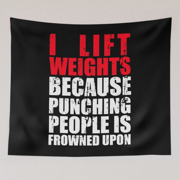 Item preview, I Lift Weights Because Punching People Is Frowned Upon designed and sold by excowtha29.