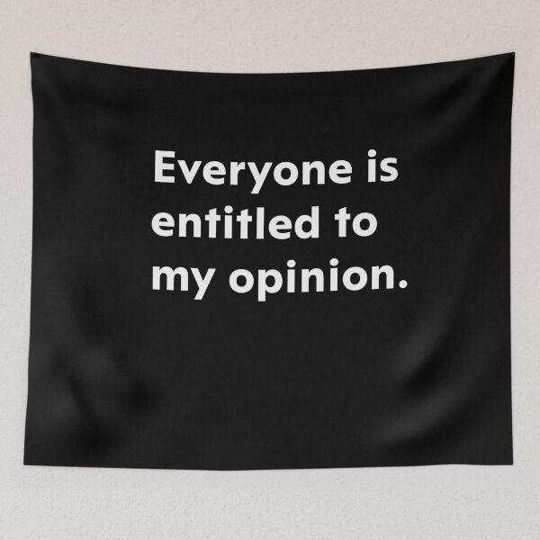 Item preview, Everyone is entitled to my opinion designed and sold by upliv.