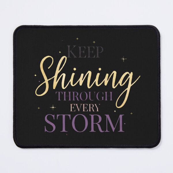 Item preview, Keep Shining Through Every Storm – Mental Health, Resilience & Self Growth designed and sold by PureBrain.