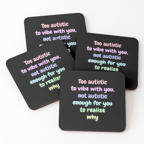 Item preview, Copy of Too autistic to vibe with you, not autistic enough for you to realize why - Black designed and sold by Obelis.