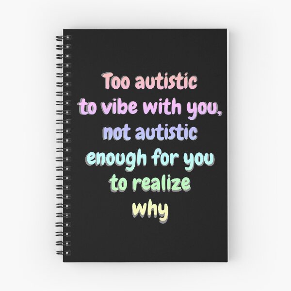 Item preview, Copy of Too autistic to vibe with you, not autistic enough for you to realize why - Black designed and sold by Obelis.