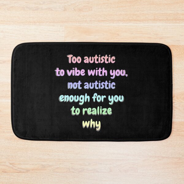 Item preview, Copy of Too autistic to vibe with you, not autistic enough for you to realize why - Black designed and sold by Obelis.