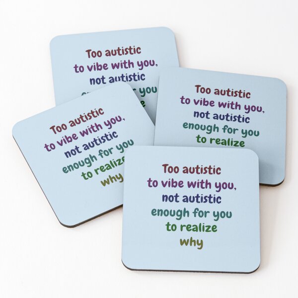 Item preview, Copy of Too autistic to vibe with you, not autistic enough for you to realize why - Blue designed and sold by Obelis.