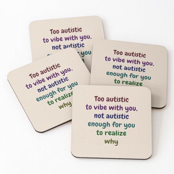 Item preview, Too autistic to vibe with you, not autistic enough for you to realize why - Off White designed and sold by Obelis.