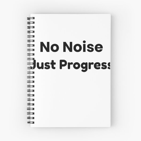Item preview, No Noise, Just Progress — Minimal Quote Design designed and sold by RICHKIDSSTUDIO.