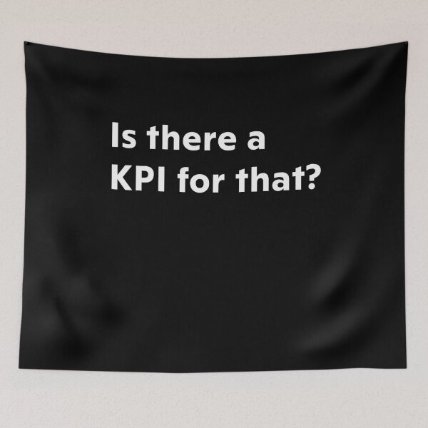 Item preview, Is there a KPI for that? designed and sold by upliv.