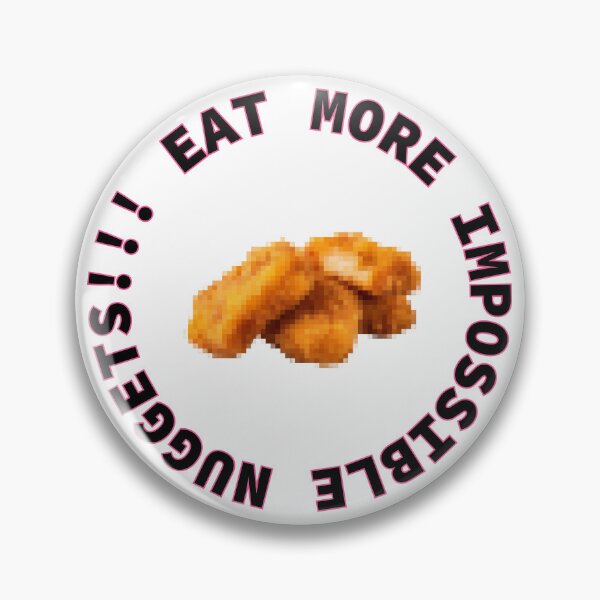 Item preview, eat more impossible chicken nuggets designed and sold by cadetgallery.