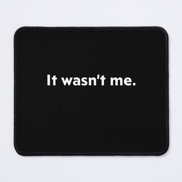 Item preview, It wasn't me designed and sold by upliv.