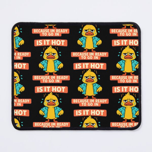 Item preview, Is It Hot Because Im Ready To Go In Duck Design designed and sold by TeeTimeTreasure.