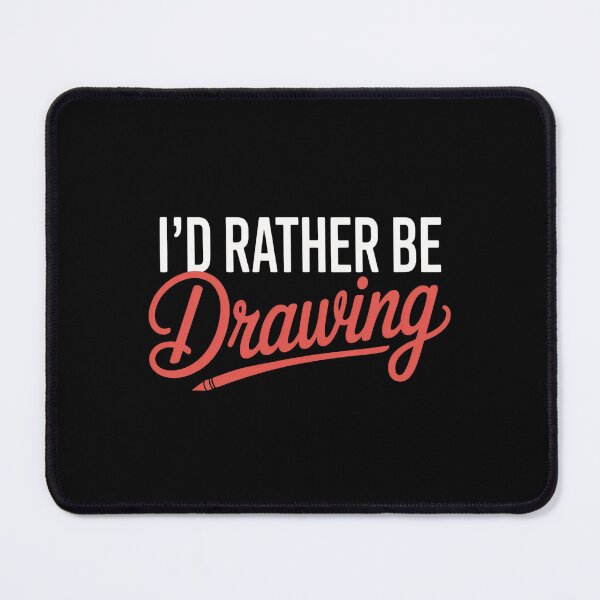 Item preview, I'd Rather Be Drawing Lover designed and sold by Lucaseinar.