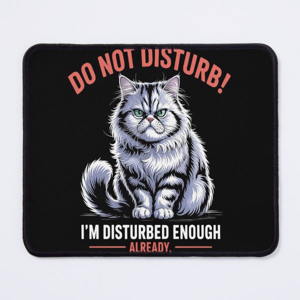 Item preview, do not! disturb! I'm Disturbed Enough Already designed and sold by orlodrake.