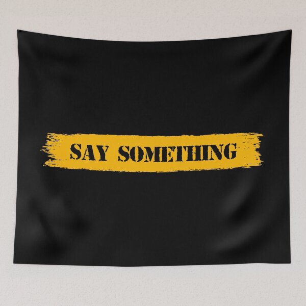 Item preview, Say something designed and sold by rheyes.