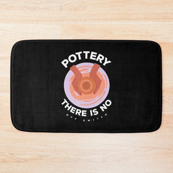 Item preview, Pottery There Is No Off Switch Creativity Passion designed and sold by prabuniard.