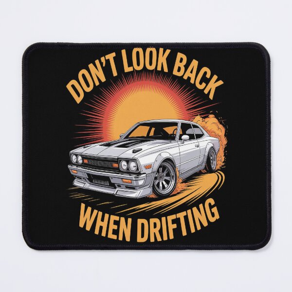 Item preview, Don't Look Back When Drifting - Drift Driver designed and sold by orlodrake.
