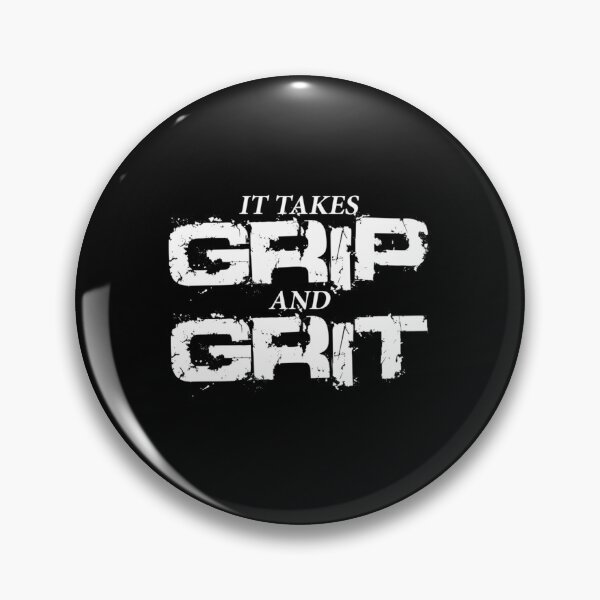 Item preview, It Takes Grip and Grit designed and sold by iekaymoung37.