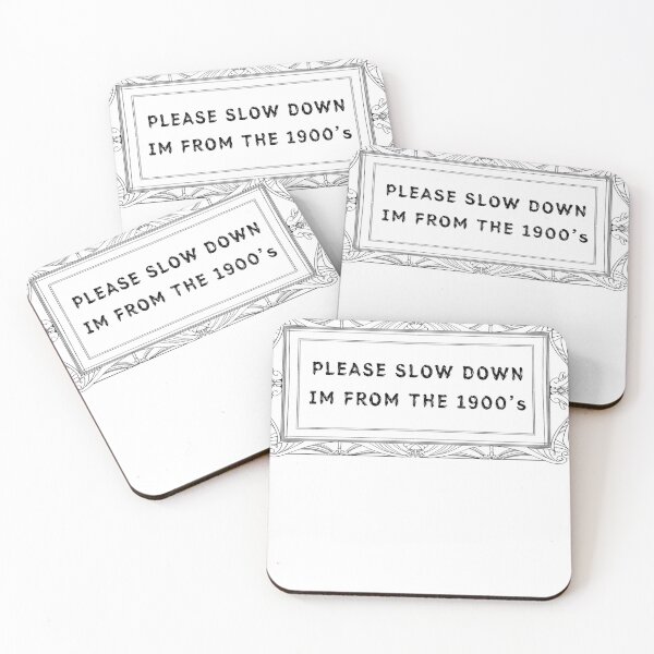 Item preview, PLEASE SLOW DOWN IM FROM THE 1900’S FUNNY JOKE GRAPHIC designed and sold by 5rvntdes1gn.