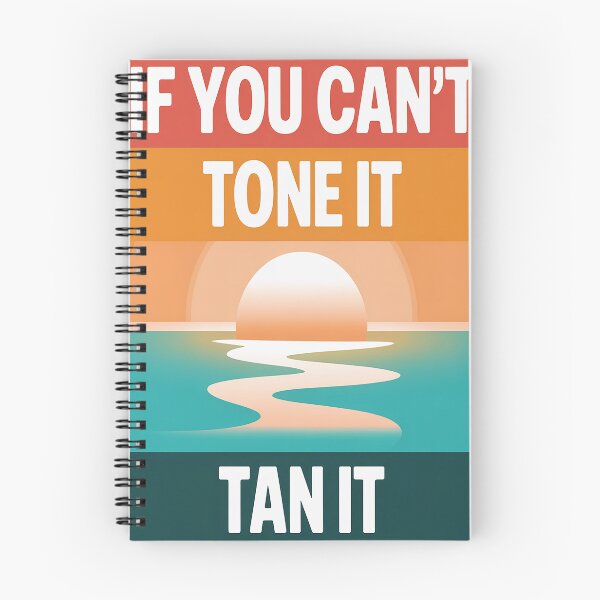 Item preview, If you can't tone it, tan it designed and sold by Lucaseinar.