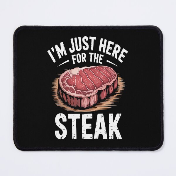 Item preview, i'm just here for the steak designed and sold by Lucaseinar.