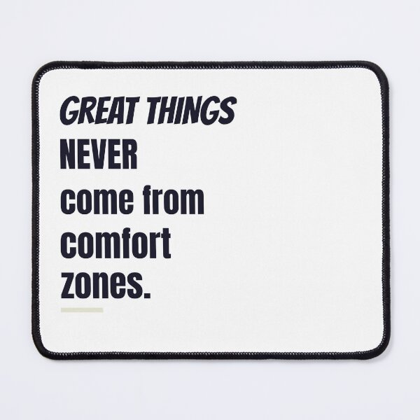 Item preview, Great Things Never Come From Comfort Zones designed and sold by Nay Nars.