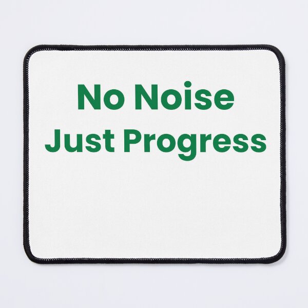 Item preview, No Noise Just Progress Typography designed and sold by RICHKIDSSTUDIO.