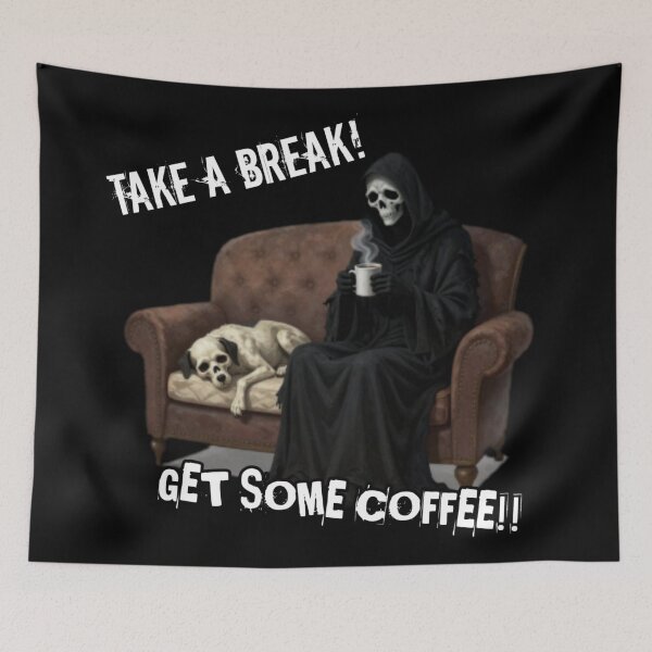 Item preview, Take a break, Get some coffee designed and sold by ProBatavian.