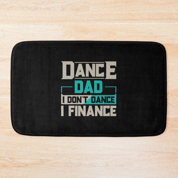 Item preview, Dance Dad Dont Dance Finance Dancing Daddy Fathers Day Funny designed and sold by kowaldtlbung.