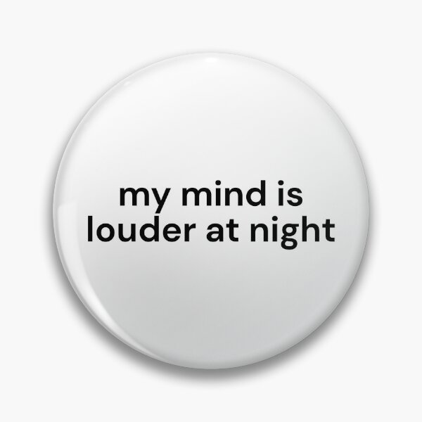 Item preview, My Mind Is Louder at Night – Relatable Overthinking Quote designed and sold by ISG Designs.