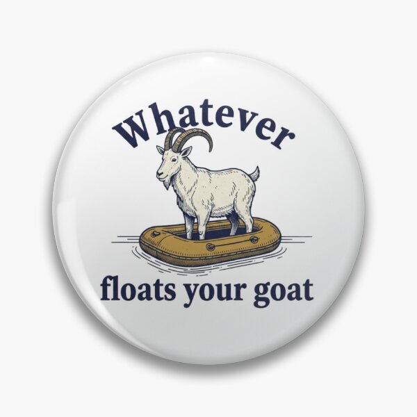 Item preview, funny goat, whatever floats your goat, animal pun, funnyfits70, Humor, Funny, retro, vintages, funny quotes, animal humor, designed and sold by FunnyFits70.
