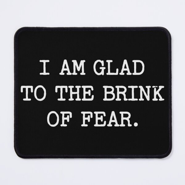Item preview, I Am Glad To The Brink Of Fear - Ralph Waldo Emerson Quote designed and sold by Eh Plus Designs.