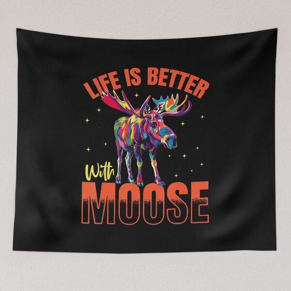 Item preview, Funny Moose Animal Life Is Better With Moose designed and sold by scottsurswab.