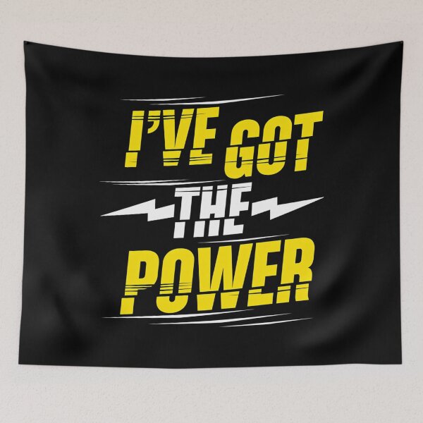 Item preview, I’ve Got the Power designed and sold by lkzzijzajm94.