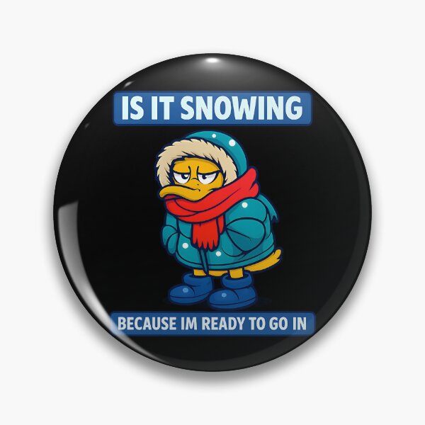 Item preview, Is It Snowing Because Im Ready To Go In Duck Design designed and sold by TeeTimeTreasure.