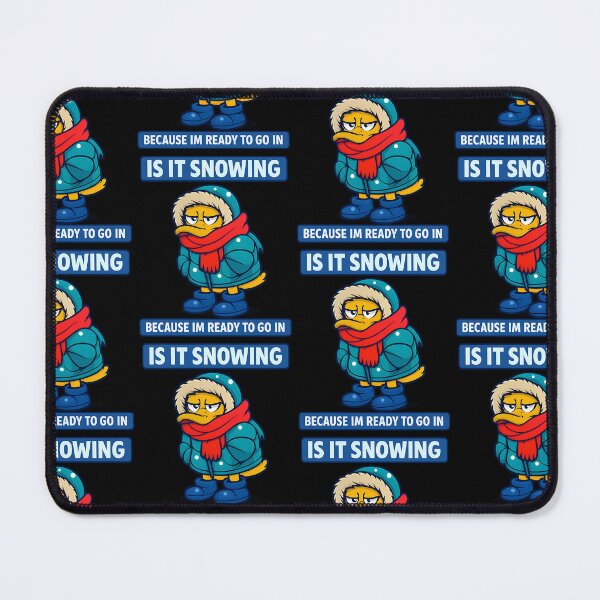 Item preview, Is It Snowing Because Im Ready To Go In Duck Design designed and sold by TeeTimeTreasure.