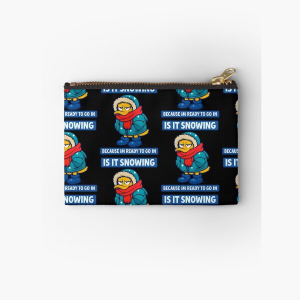 Item preview, Is It Snowing Because Im Ready To Go In Duck Design designed and sold by TeeTimeTreasure.
