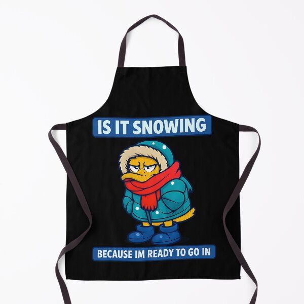Item preview, Is It Snowing Because Im Ready To Go In Duck Design designed and sold by TeeTimeTreasure.