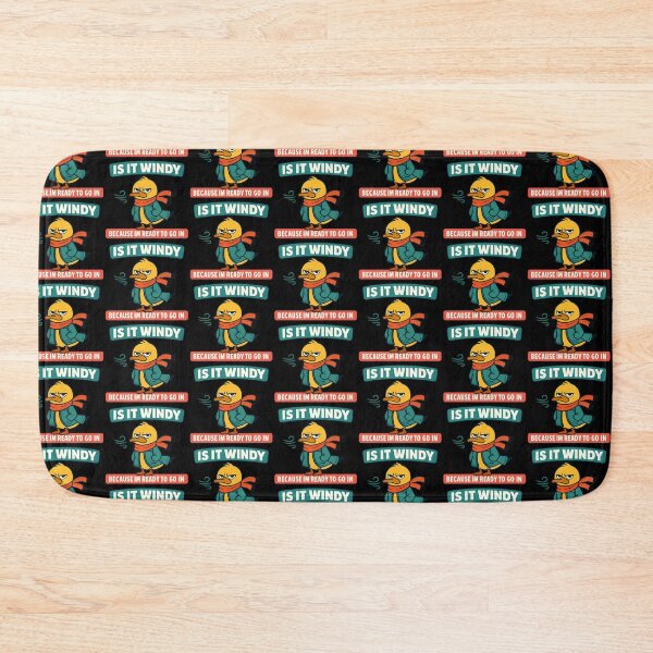 Item preview, Is It Windy Because Im Ready To Go In Duck Design designed and sold by TeeTimeTreasure.