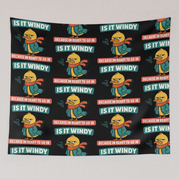 Item preview, Is It Windy Because Im Ready To Go In Duck Design designed and sold by TeeTimeTreasure.