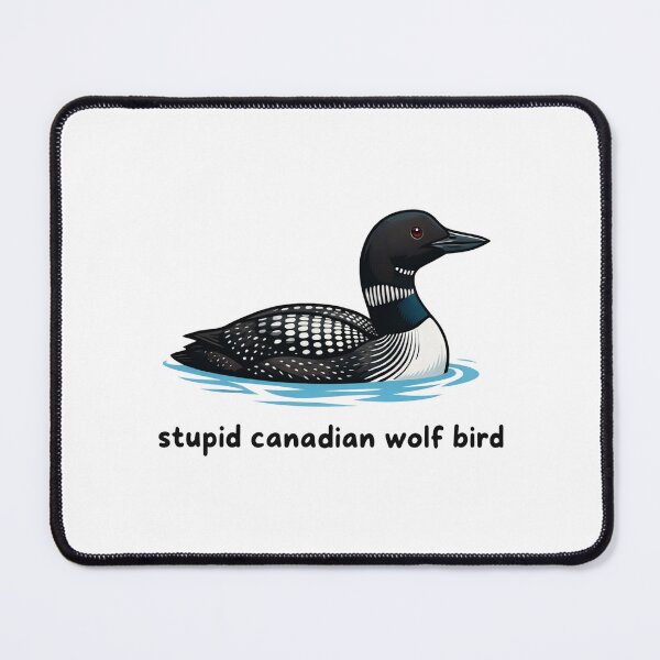 Item preview, Stupid Canadian Wolf Bird, Loon Lover, Canadian Wildlife - Heated Rivalry  designed and sold by rexedmee8.