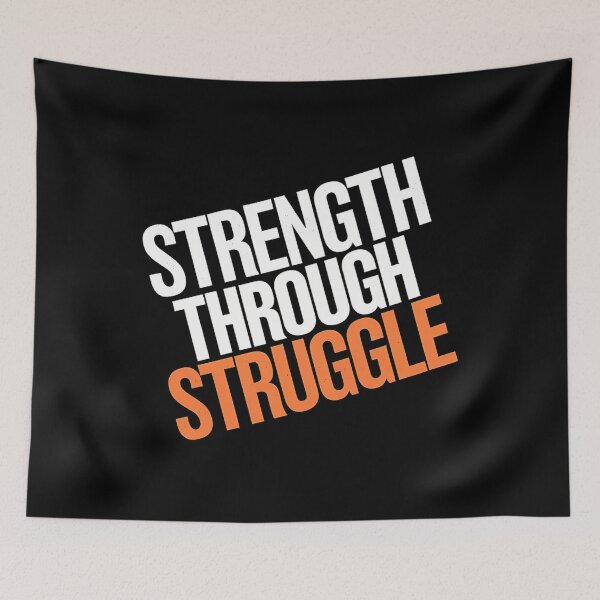 Item preview, Strength Through Struggle designed and sold by lkzzijzajm94.