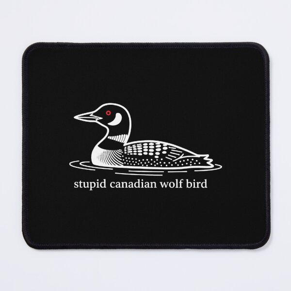 Item preview, Stupid Canadian Wolf Bird, Loon Lover, Canadian Wildlife - Heated Rivalry  designed and sold by rexedmee8.