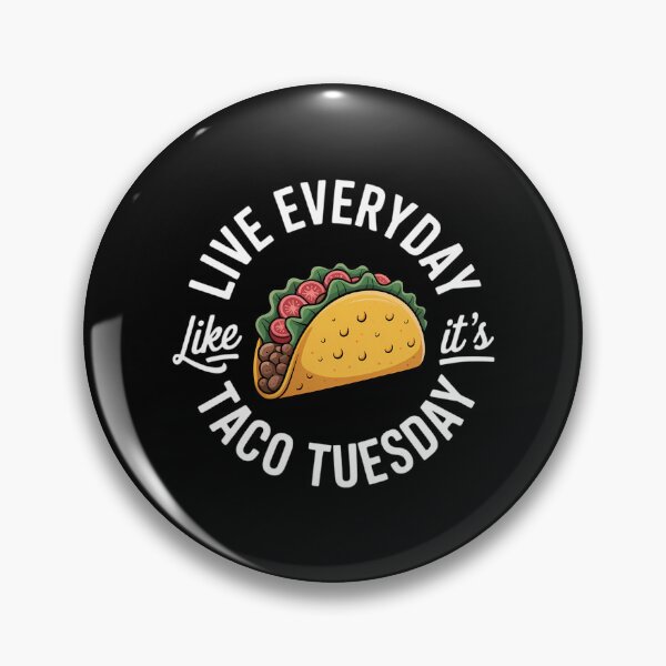 Item preview, Live Everyday Like It's Tuesday Taco Lover designed and sold by FaithAbbott.