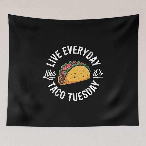 Item preview, Live Everyday Like It's Tuesday Taco Lover designed and sold by FaithAbbott.