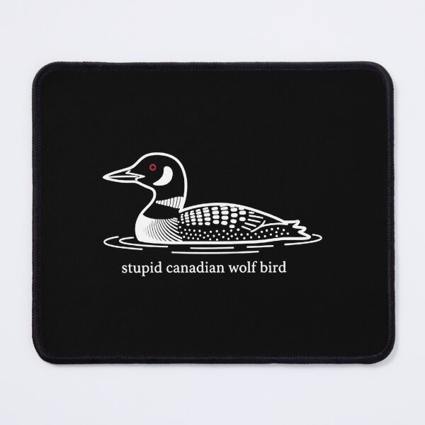 Item preview, Stupid Canadian Wolf Bird, Loon Lover, Canadian Wildlife - Heated Rivalry designed and sold by rexedmee8.