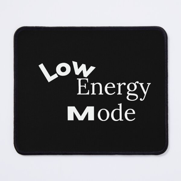 Item preview, Low Energy Mode Minimal Daily Life Struggle Text designed and sold by AdicretorDesign.