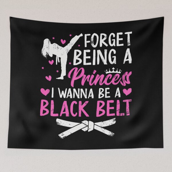 Item preview, Forget Being a Princess — I Wanna Be a Black Belt designed and sold by hrftijllwn98.