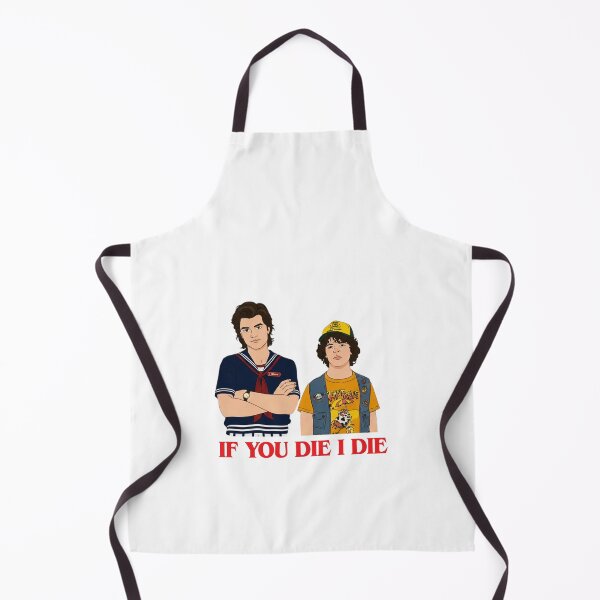 Item preview, If you Die I Die Dustin & Steve-Stranger Things 5 designed and sold by LeonelJohnson.