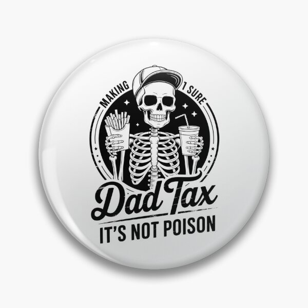 Item preview, Mens Dad Tax Making Sure It's Not Poison Fathers Day designed and sold by FaithAbbott.