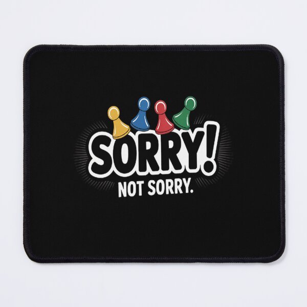 Item preview, Colorful Play Sorry Not Sorry designed and sold by brinbotty.
